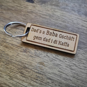Schlüsselanhänger "Dad´s a Baba Gschäft gem dad i di Kaffa"