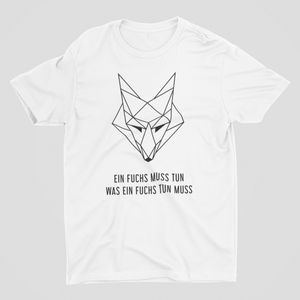 T-Shirt "ein Fuchs muss"